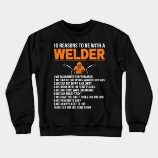 Funny Welding 10 Reasons To Be A Welder Quotes Crewneck Sweatshirt